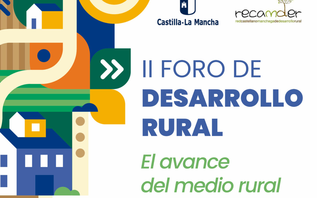 Los Grupos de Desarrollo Rural de Guadalajara y Recamder organizan el II Foro de Desarrollo Rural ‘El avance del medio rural’