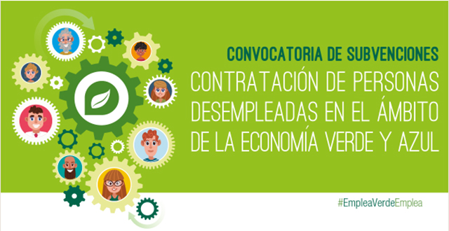 Ya está abierta la convocatoria de subvenciones para la contratación de personas en desempleo en el ámbito de la economía verde y azul